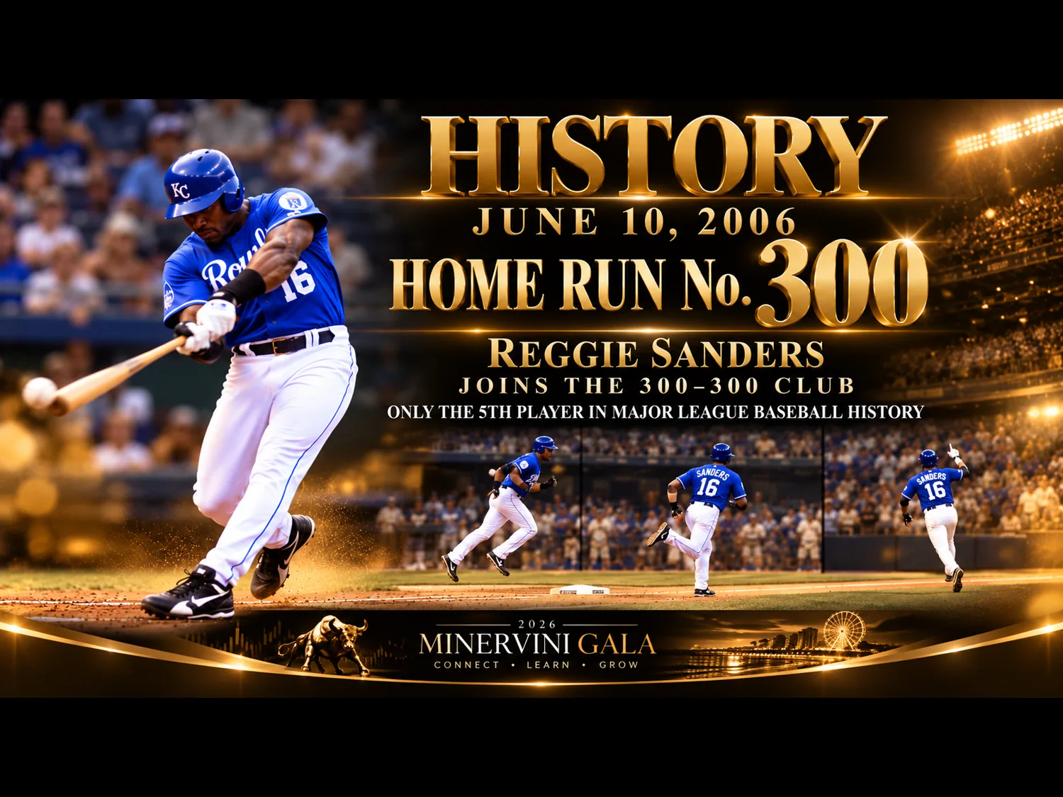 Minervini Gala graphic: June 10, 2006 — Reggie Sanders hits his 300th home run and joins the 300-300 Club as only the fifth player in Major League Baseball history